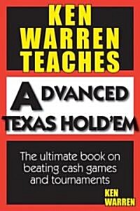 Ken Warren Teaches Advanced Texas Holdem (Paperback)