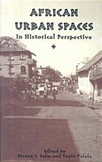 African Urban Spaces in Historical Perspective (Paperback)