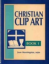 Christian Clip Art: Book 1 (Paperback)