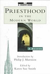 Priesthood in the Modern World: A Reader (Paperback)