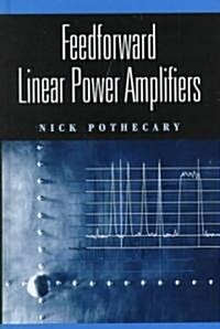 Feedforward Linear Power Amplifiers (Hardcover)