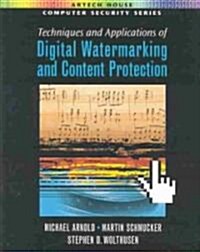 Techniques and Applications of Digital Watermarking and Content Protection (Hardcover)
