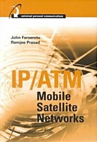 IP/ATM Mobile Satellite Networks (Hardcover)