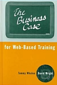 The Business Case for Web-Based Training (Hardcover)