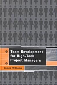 Team Development for High-Tech Project (Hardcover)