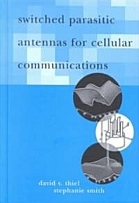 Switched Parasitic Antennas for Cellular Communications (Hardcover)