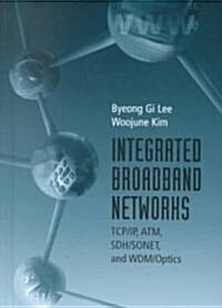 Integrated Broadband Networks: Tcp/Ip, (Hardcover)