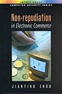 Non-Repudiation in Electronic Commerce (Hardcover)