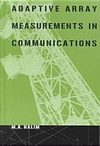 Adaptive Array Measurements in Communications (Hardcover)
