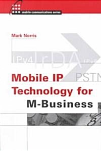 Mobile IP Technology for M-Business (Hardcover)