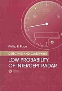 Detecting & Classifying Low Probability of Intercept Radar (Hardcover)