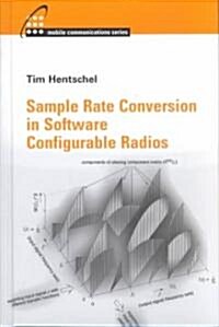 Sample Rate Conversion in Software Configurable Radios (Hardcover)