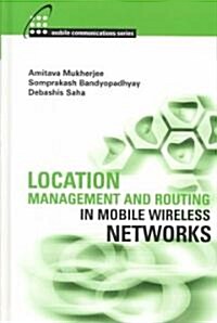 Location Management and Routing in Mobile Wireless Networks (Hardcover)