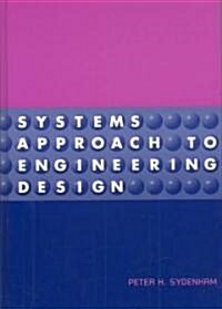 Systems Approach to Engineering Design (Hardcover)