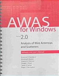 Awas for Windows Version 2.0: Analysis of Wire Antennas and Scatterers, Software and Users Manual [With Users Manual]                                (Audio CD)