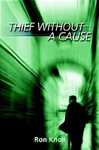 Thief Without a Cause (Paperback)