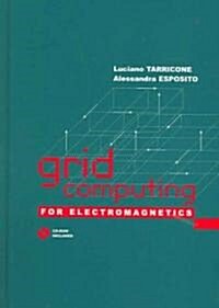 Grid Computing for Electromagnetics (Hardcover)