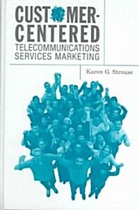 Customer-Centered Telecommunications Services Marketing (Hardcover)
