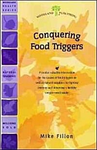 Conquering Food Triggers (Paperback, 1st)