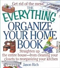 The Everything Organize Your Home Book (Paperback)