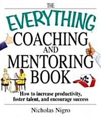 The Everything Coaching and Mentoring Book (Paperback)
