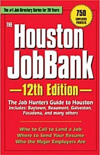 The Houston Job Bank (Paperback, 12th, Subsequent)