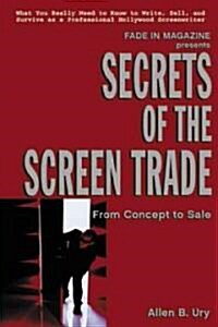 Secrets Of The Screen Trade (Paperback)