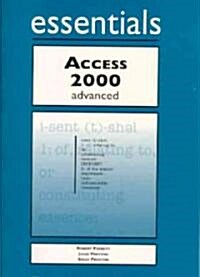 Access 2000 Essentials Advanced (Paperback)
