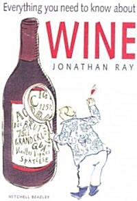 Everything You Need to Know about Wine (Paperback)