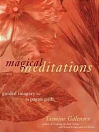 Magical Meditations (Paperback, 2nd, Subsequent)