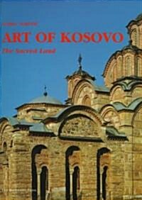 Art of Kosovo: The Scared Land (Hardcover)