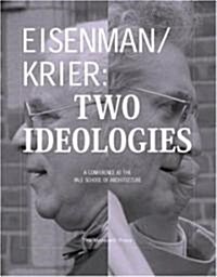 Eisenman/Krier: Two Ideologies (Paperback)