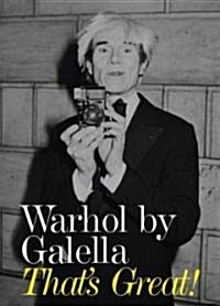 Warhol by Galella: Thats Great! (Hardcover)