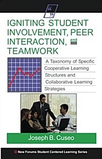 Igniting Student Involvement, Peer Interaction, and Teamwork (Paperback)
