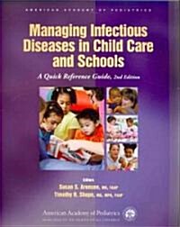 Managing Infectious Diseases in Child Care and Schools (Paperback, 2nd, Spiral)