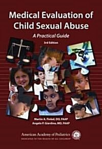 Medical Evaluation of Child Sexual Abuse: A Practical Guide (Hardcover, 3)