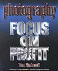 Photography: Focus on Profit [With CD-ROM] (Paperback)