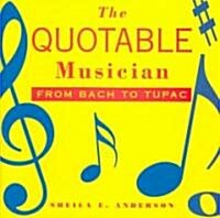 The Quotable Musician (Hardcover)