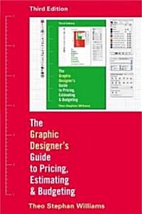 The Graphic Designers Guide to Pricing, Estimating, and Budgeting (Paperback, 3, Revised)