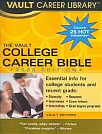 The Vault College Career Bible, 2005 (Paperback)