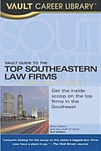 Vault Guide to the Top Southeast Law Firms, 2006 Edition (Paperback, New)