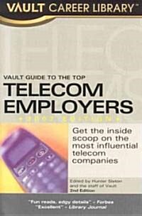 Vault Guide to the Top Telecom Employers (Paperback)