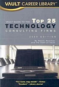 Vault Guide to the Top 25 Technology Consulting Firms (Paperback, 5th)