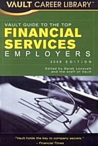 Vault Guide to the Top Financial Services Employers 2009 (Paperback)