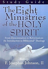 The Eight Ministries of the Holy Spirit Workbook (Paperback)