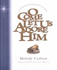 O Come Let Us Adore Him (Hardcover)