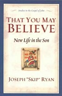 That You May Believe (Paperback)