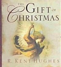 The Gift of Christmas (Hardcover, Revised)