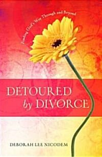 Detoured by Divorce (Paperback)