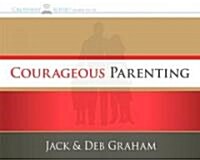 Courageous Parenting (Audio CD)